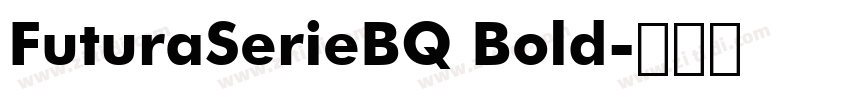 FuturaSerieBQ Bold字体转换